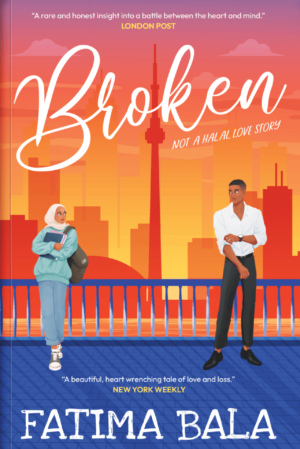 Broken: Not A Halal Love Story - Masobe Books