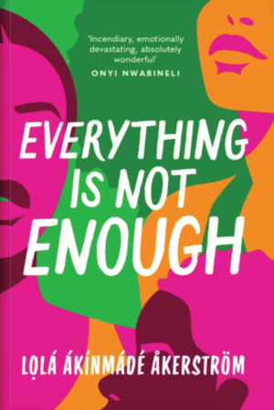 Everything Is Not Enough