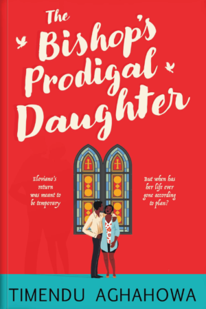The Bishop’s Prodigal Daughter