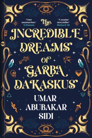 The Incredible Dreams Of Garba Dakaskus