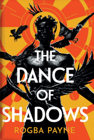 The Dance of Shadows: Song of The Godhunters Series Book 1