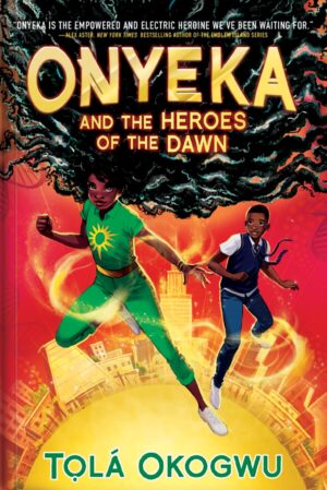 Onyeka and The Heroes of the Dawn